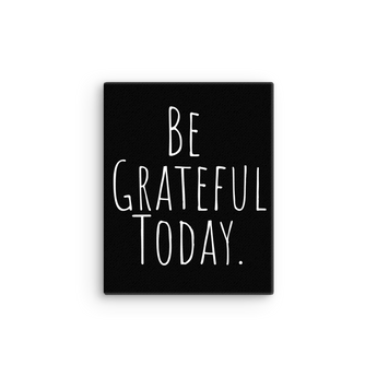 Be Grateful Today Canvas – Minimalist Gratitude Wall Art - 8″×10″ | Sobervation