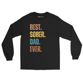 Best. Sober. Dad. Ever. Long Sleeve Shirt – Sobriety Pride for Dads - Black / S | Sobervation