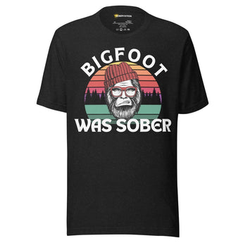 Bigfoot Was Sober Unisex T-Shirt - Funny Sobriety Tee - Black Heather / S | Sobervation