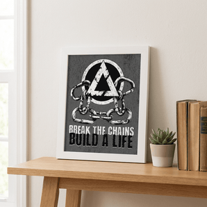 Break the Chains – Build a Life Framed Poster - White Framed Poster - Sobervation