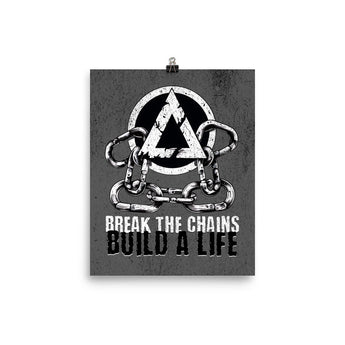 Break the Chains – Build a Life Poster - 8″×10″ | Sobervation