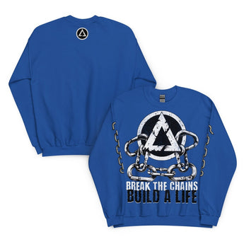 Break the Chains Build a Life Sweatshirt – Recovery Symbol Streetwear - Royal / S | Sobervation