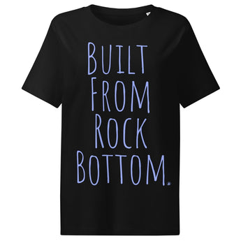 Built From Rock Bottom Women's Organic Tee – Resilience Recovery Apparel - Black / S | Sobervation
