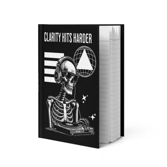 Clarity Hits Harder Hardcover Journal – DJ Skeleton Recovery Reflection Notebook - Default Title | Sobervation