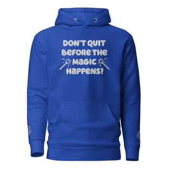 Don't Quit Before the Magic Happens Premium Hoodie – Enchanted Recovery Apparel - Team Royal / S | Sobervation