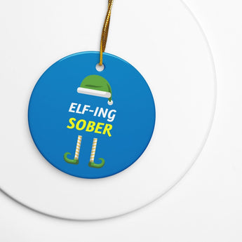Elf-ing Sober Ceramic Ornament | Funny Recovery Christmas Décor - Circle | Sobervation