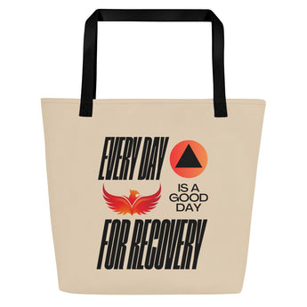 Every Day is a Good Day for Recovery Large Tote Bag - Black | Sobervation