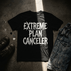 Extreme Plan Canceler Sobriety T-Shirt | Funny Recovery Tee - S Graphic Print T Shirt - Sobervation