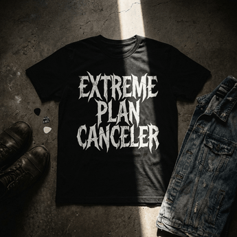 Extreme Plan Canceler Sobriety T-Shirt | Funny Recovery Tee - S Graphic Print T Shirt - Sobervation