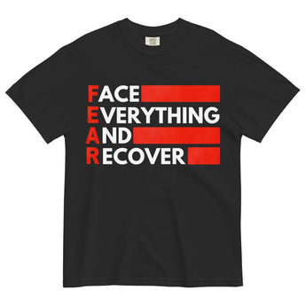 F.E.A.R. (Face Everything and Recover) Heavyweight Tee – Garment-Dyed Unisex Fit - Black / S | Sobervation