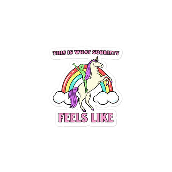 This Is What Sobriety Feels Like Vinyl Sticker - Alien Unicorn Rainbow Decal - 3″×3″ | Sobervation