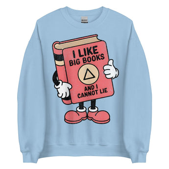 I Like Big Books – Unisex Recovery Sweatshirt - Light Blue / S | Sobervation