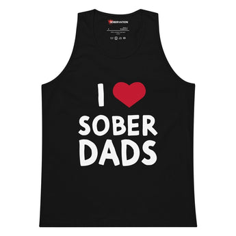 I Love Sober Dads Men's Premium Tank - Sober Fatherhood Recovery Tank - S | Sobervation
