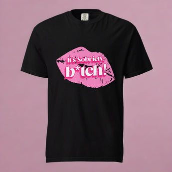It's Sobriety B*tch Heavyweight Tee - Bold Recovery Statement Shirt - S | Sobervation