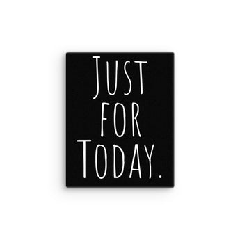 Just for Today Canvas – Minimalist Mindful Recovery Wall Art - 8″×10″ | Sobervation