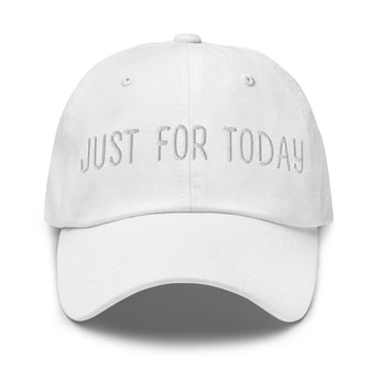 Just For Today – Embroidered Dad Hat - White | Sobervation