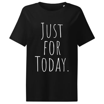 JUST FOR TODAY – Organic Affirmation Tee (Women’s Fit) - Black / S | Sobervation
