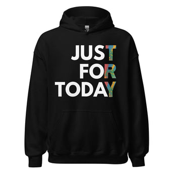 Just For Today Unisex Hoodie – Colorful Reminder to TRY - Black / S | Sobervation