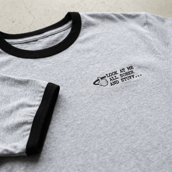 Look At Me All Sober And Stuff | Embroidered Unisex Ringer T-Shirt | Next Level 3604 -Heather Gray / Black Ringer Tee - Sobervation