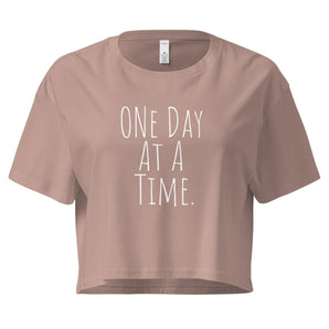 ONE DAY AT A TIME – Women’s Crop Top - Hazy Pink / XS | Sobervation