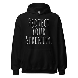 Protect Your Serenity Hoodie – Self-Care Recovery Apparel - Black / S | Sobervation