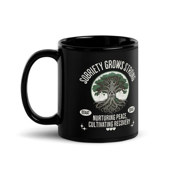 Recovery Roots Sobriety Grows Strong Mug – Black Glossy Coffee Mug - 11 oz | Sobervation