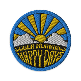 Sober Mornings Happy Days Embroidered Patch - Iron-On Sew-On Pin - Default Title | Sobervation