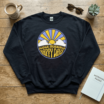 Sober Mornings, Happy Days - Graphic Crewneck Sweatshirt | Recovery Apparel - Black / S | Sobervation