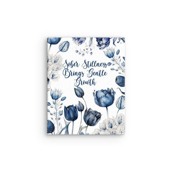 Sober Stillness Brings Gentle Growth – Canvas Wall Art - 8″×10″ | Sobervation