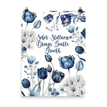 Sober Stillness Brings Gentle Growth – Sobriety Affirmation Poster - 18″×24″ | Sobervation