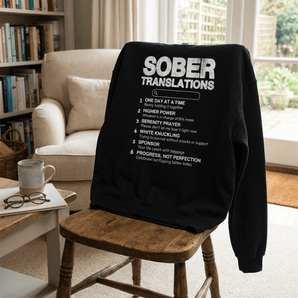 Sober Translations Crewneck Sweatshirt – Recovery Humor - Black Sweatshirt - Sobervation