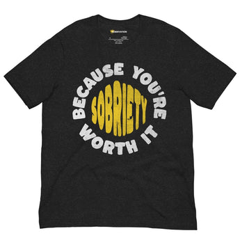 Sobriety: Because You're Worth It - Graphic T-Shirt | Recovery Apparel - Black Heather / S | Sobervation