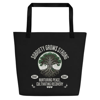 Sobriety Grows Strong Large Tote Bag – Recovery Roots Carryall - Black | Sobervation