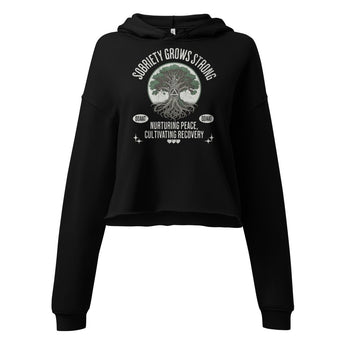Recovery Roots Women's Crop Hoodie – Sobriety Grows Strong - Black / S | Sobervation