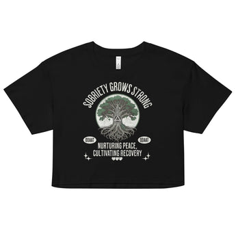 Sobriety Grows Strong – Women’s Crop Top - Black / XS | Sobervation