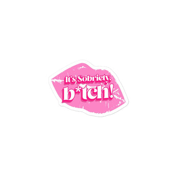 It's Sobriety B*tch Kiss Vinyl Sticker - Durable Waterproof Decal - 3″×3″ | Sobervation