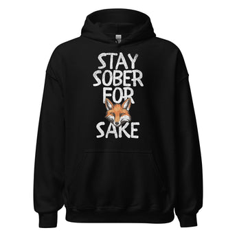 Stay Sober For Fox Sake – Unisex Hoodie - Black / S | Sobervation