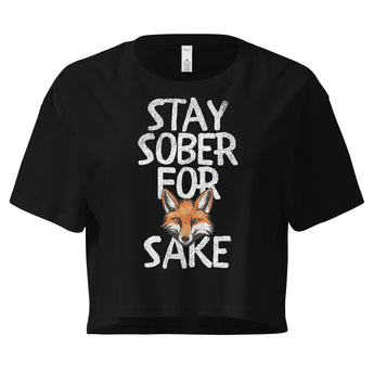 Stay Sober For Fox Sake – Women’s Crop Top - Black / XS | Sobervation