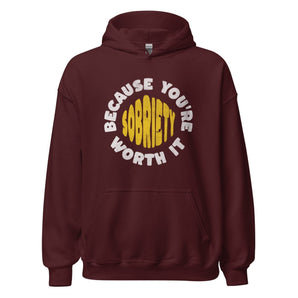Sobriety: Because You're Worth It - Graphic Hoodie | Recovery Apparel - Maroon / S | Sobervation