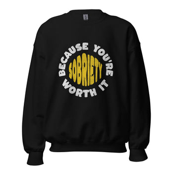 Sobriety: Because You're Worth It - Graphic Crewneck Sweatshirt - Black / S | Sobervation