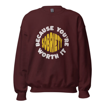Sobriety: Because You're Worth It - Graphic Crewneck Sweatshirt - Maroon / S | Sobervation