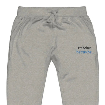 I'm Sober Because... - Embroidered Fleece Sweatpants | Recovery Wear - Carbon Grey / XS | Sobervation