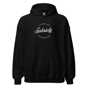 Living Life to the Fullest - Embroidered Sobriety Hoodie - Black / S | Sobervation