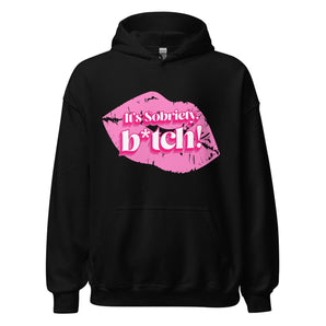 It's Sobriety B*tch Unisex Hoodie - Bold Recovery Statement Sweatshirt - Black / S | Sobervation