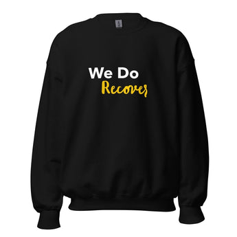 We Do Recover - Graphic Crewneck Sweatshirt | Recovery Apparel - Black / S | Sobervation