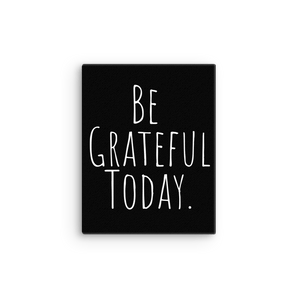 Be Grateful Today Canvas – Minimalist Gratitude Wall Art - 11″×14″ | Sobervation
