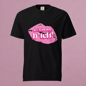 It's Sobriety B*tch Heavyweight Tee - Bold Recovery Statement Shirt - S | Sobervation