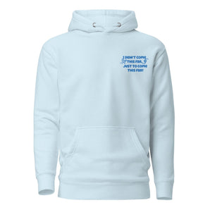 I Didn't Come This Far Premium Hoodie – Journey Beyond Recovery Apparel - Sky Blue / S | Sobervation