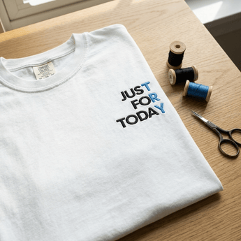Just for Today Embroidered Tee – Premium Comfort Colors Recovery Shirt - White Heavyweight Embroidered Tee - Sobervation