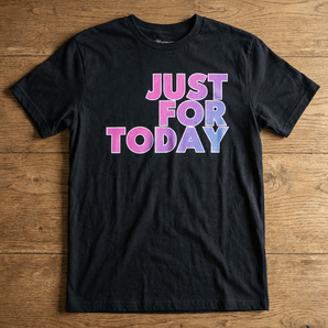 Just For Today – Essential Unisex Tee (Bold Gradient Edition) - Black Graphic Print T Shirt - Sobervation